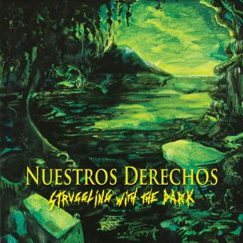 Nuestros Derechos - Struggling With The Dark (2008)