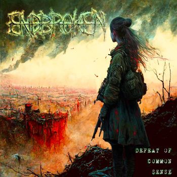 Endbroken - Defeat of Common Sense (2023)