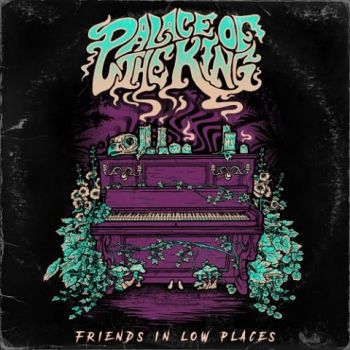 Palace of the King - Friends In Low Places (2023)