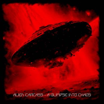 Alien Carcass - A Glimpse into Chaos (2023)