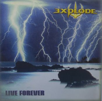 Explode - Live Forever (1997)