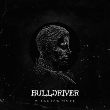 Bulldriver - A Fading Hope (2023)