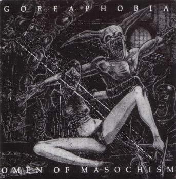 Goreaphobia - Omen Of Masochism (EP) (1993)