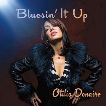 Otilia Donaire - Bluesin' It Up (2024)