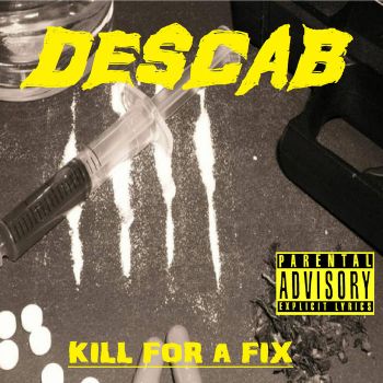 Descab - Kill for a Fix (2024)
