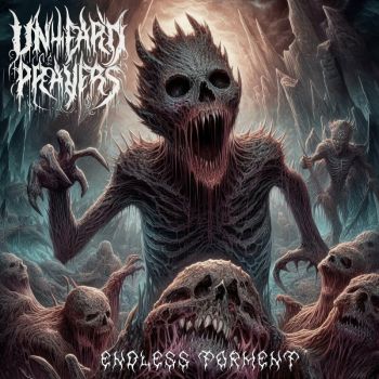 Unheard Prayers - Endless Torment (2024)