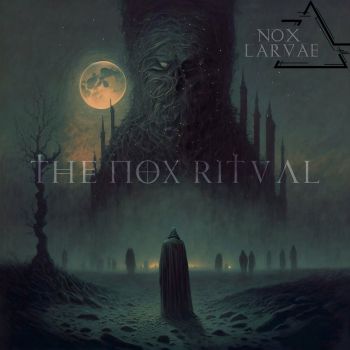 Nox Larvae - The Nox Ritual (2024)