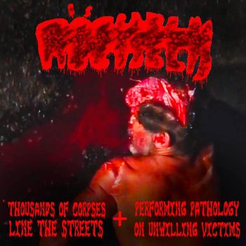 Rocheln - Thousands of Corpses Line rhe Streets + Performing Pathology on Unwilling Victims (2024)