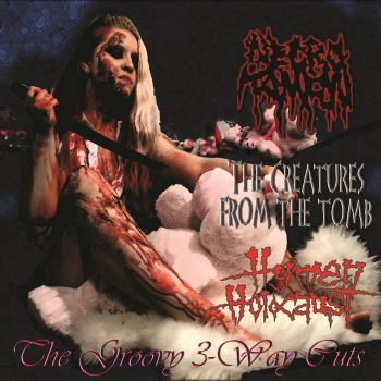 Necro Tampon / The Creatures from the Tomb / Hymen Holocaust - The Groovy 3-Way Cuts (2014)