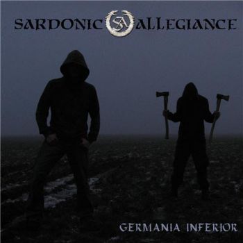 Sardonic Allegiance - Germania Inferior [EP] (2010)