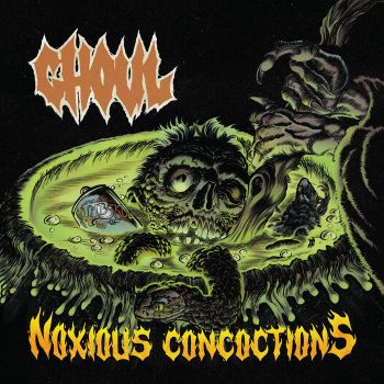 Ghoul - Noxious Concoctions (2024)