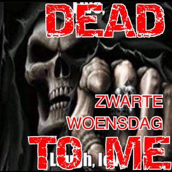 Dead to Me - Zwarte Woensdag; de fok geert wilders en fok de PVV haatplaat (2023)