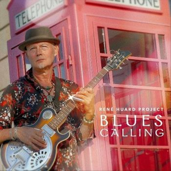 Rene Huard Project - Blues Calling (2024)