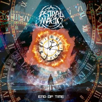 Astral Magic - End of Time (2024)