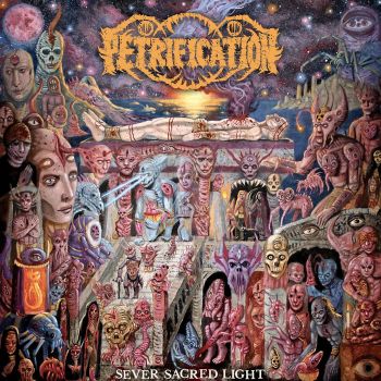 Petrification - Sever Sacred Light (2024)