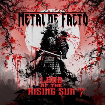 Metal De Facto - Land of the Rising Sun Part. 1 (2024)
