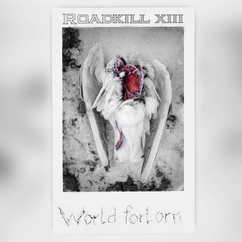 Roadkill XIII - World Forlorn (2024)