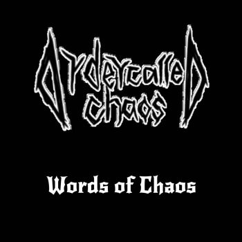 Order Called Chaos - Words of Chaos (2024)