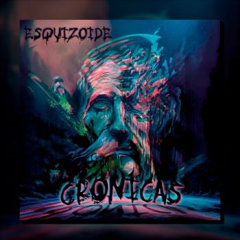 Esquizoide - Cronicas (2024) 
