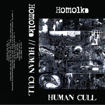 Human Cull / Homolka - Human Cull - Homolka 'Split MC'  (2012) 