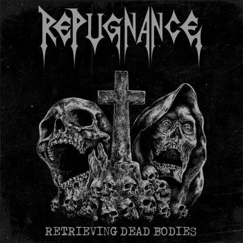 Repugnance - Retrieving Dead Bodies (2024)