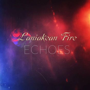 Laniakean Fire - Echoes (EP) (2024)
