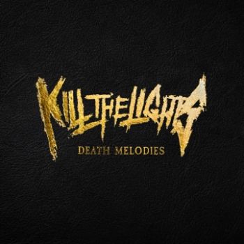 Kill The Lights - Death Melodies (2024)