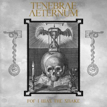 Tenebrae Aeternum - For I Was the Snake (2023)