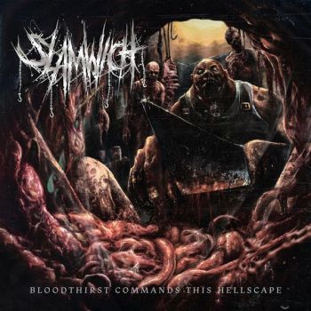 Slamwich - Bloodthirst Commands This Hellscape (2024)