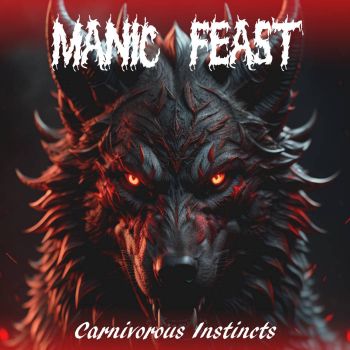 Manicfeast - Carnivorous Instincts (2024)