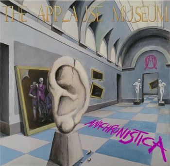 The Applause Museum - Anachronistica (2024)