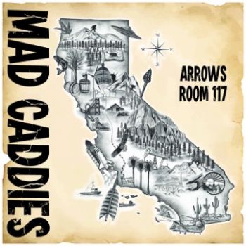 Mad Caddies - Arrows Room 117 (2024)