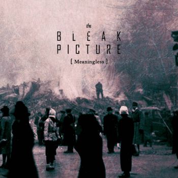The Bleak Picture - Meaningless (2024)