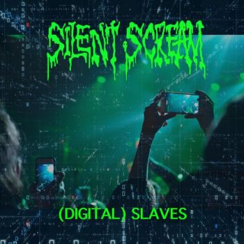 Silent Scream - (Digital) Slaves (2024)