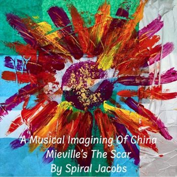 Spiral Jacobs - A Musical Imagining of China Mieville's the Scar by Spiral Jacobs (2CD) (2024)
