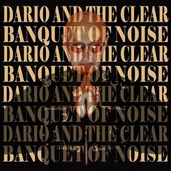 Dario and the Clear - Banquet of Noise (2024)