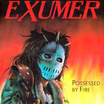 Exumer - Possessed By Fire (1986) 