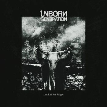Unborn Generation - ...and All We Forget (2024)