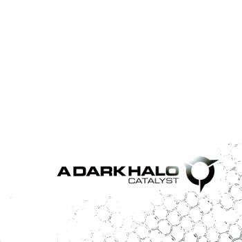 A Dark Halo - Catalyst (2006)