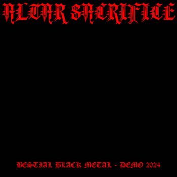 Altar Sacrifice - Bestial Black Metal (2024)