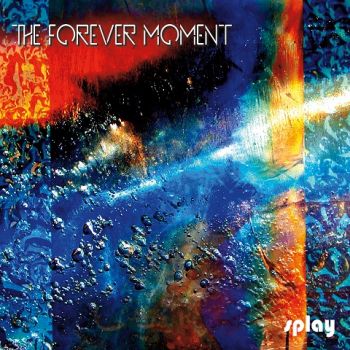 The Forever Moment - Splay (2024)