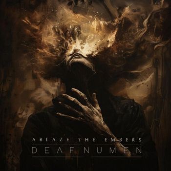 Ablaze the Embers - Deaf Numen (2024)