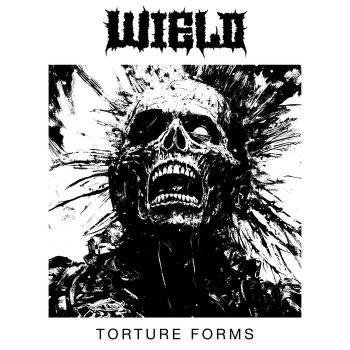 Wield - Torture Forms (2024)
