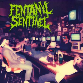 Fentanyl Sentinel - Fentanyl Sentinel (2024)