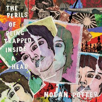 Nolan Potter - The Perils of Being Trapped Inside a Head (2024)