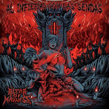 Altar of Madness - Al Infierno Son las Sendas (2024)