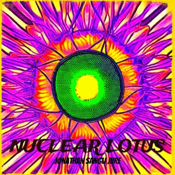 Jonathan Sangli Jure (ThreathGriack) - Nuclear Lotus (2024)