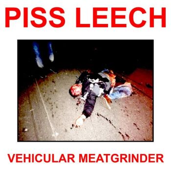 Piss Leech - Vehicular Meatgrinder (2024)