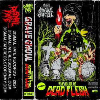 Grave Ghoul - The House of Dead Flesh (2024)