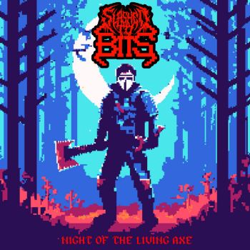 Slashed to Bits - Night of the Living Axe (2024)